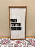 Live in the Moment Sign