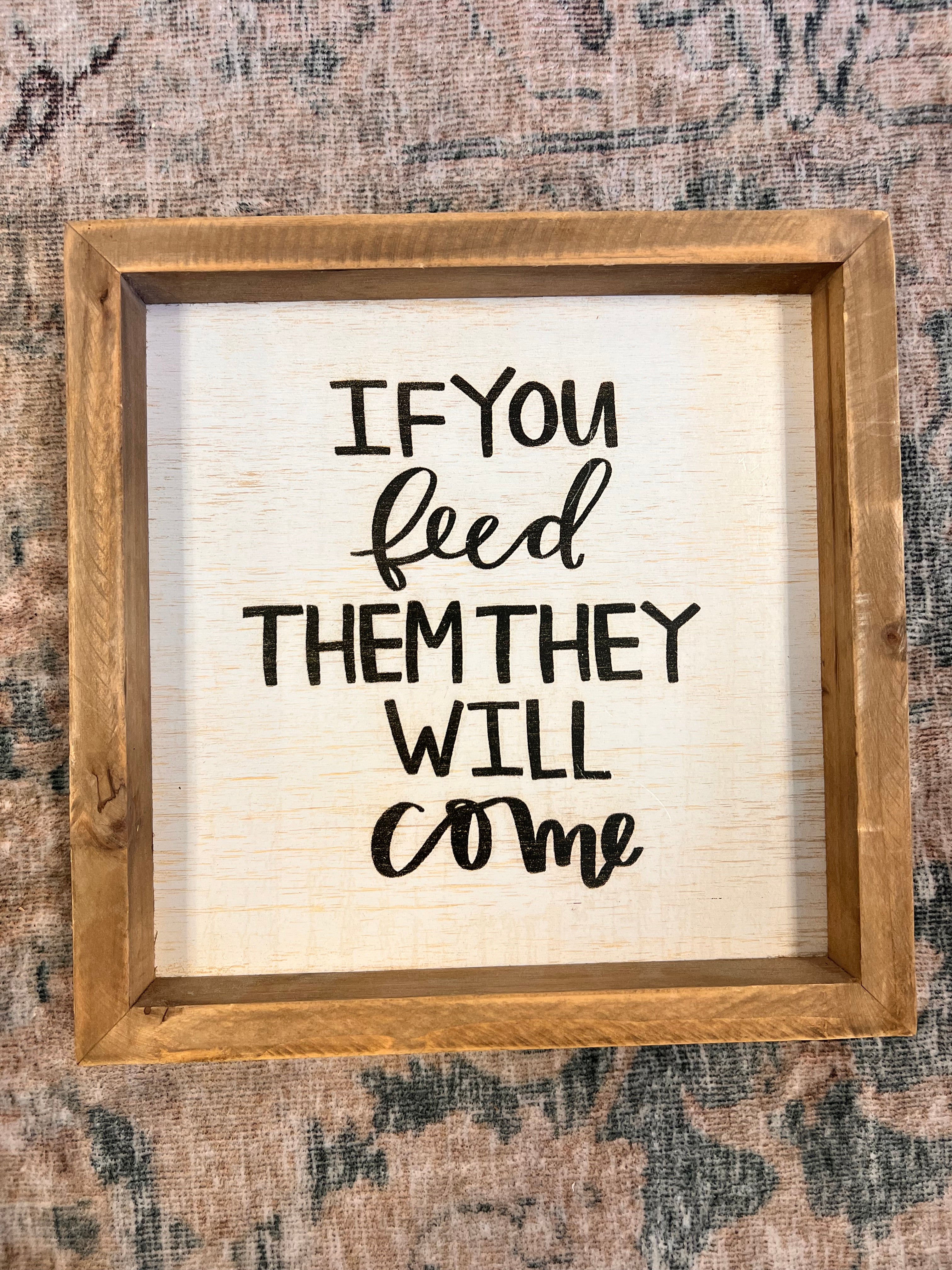 If You Feed Them Sign