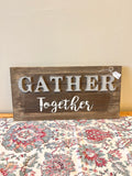 Gather Together Wood Sign