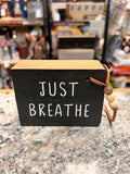 Just Breathe Sign