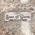 Soap & Water Sign