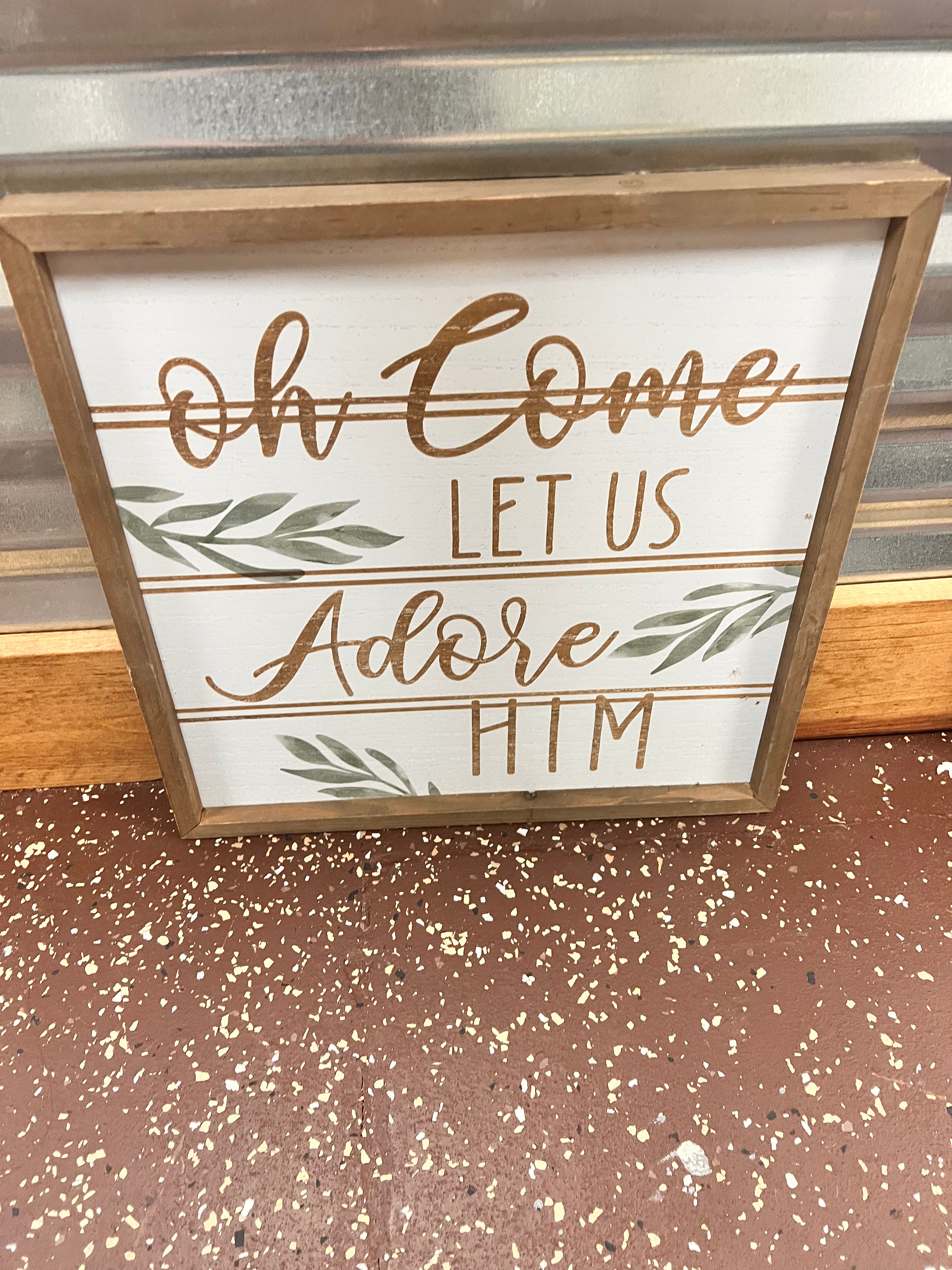 Adore Him Sign