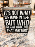 What We Have Sign