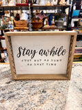 Stay Awhile Sign