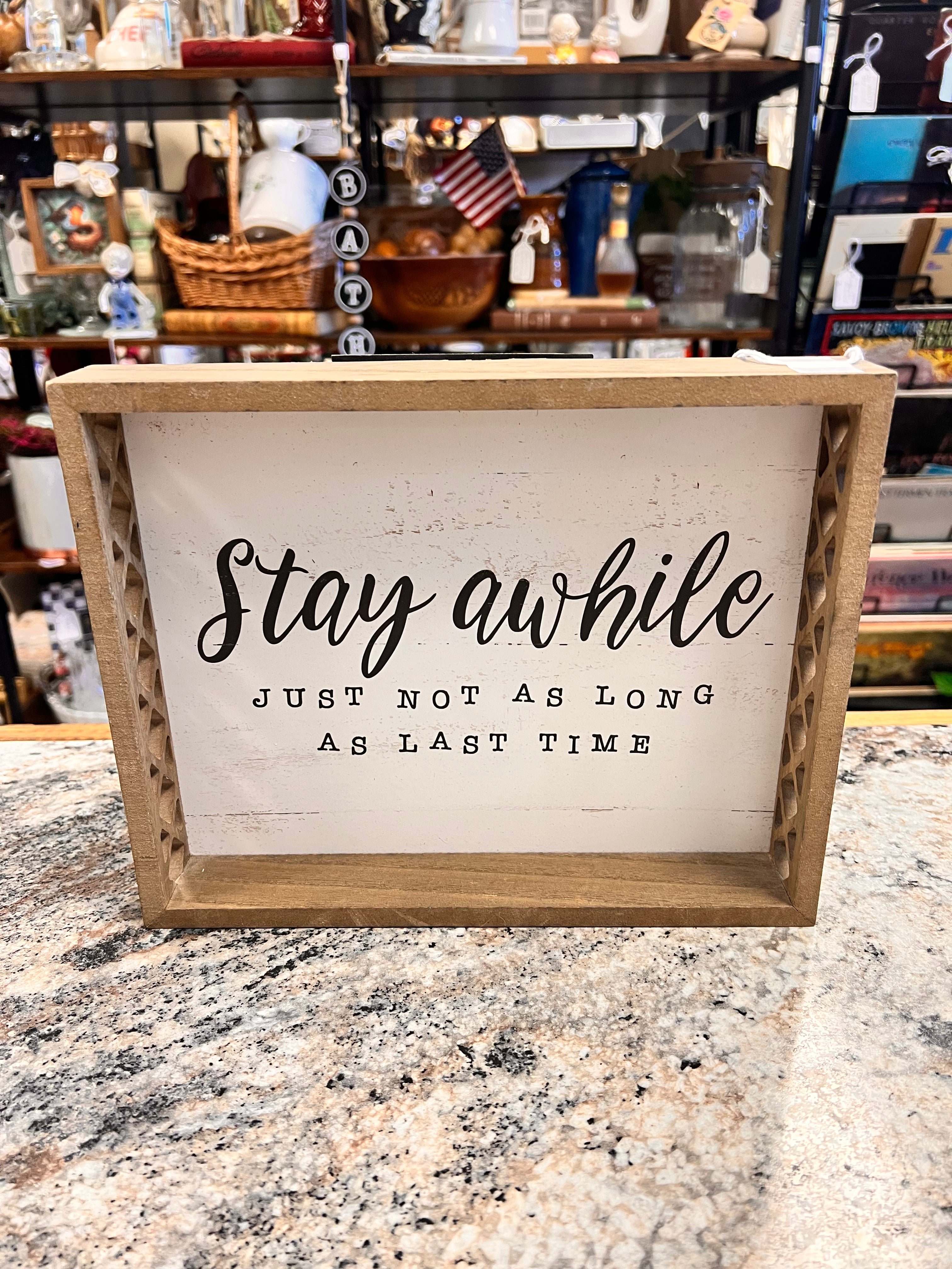 Stay Awhile Sign