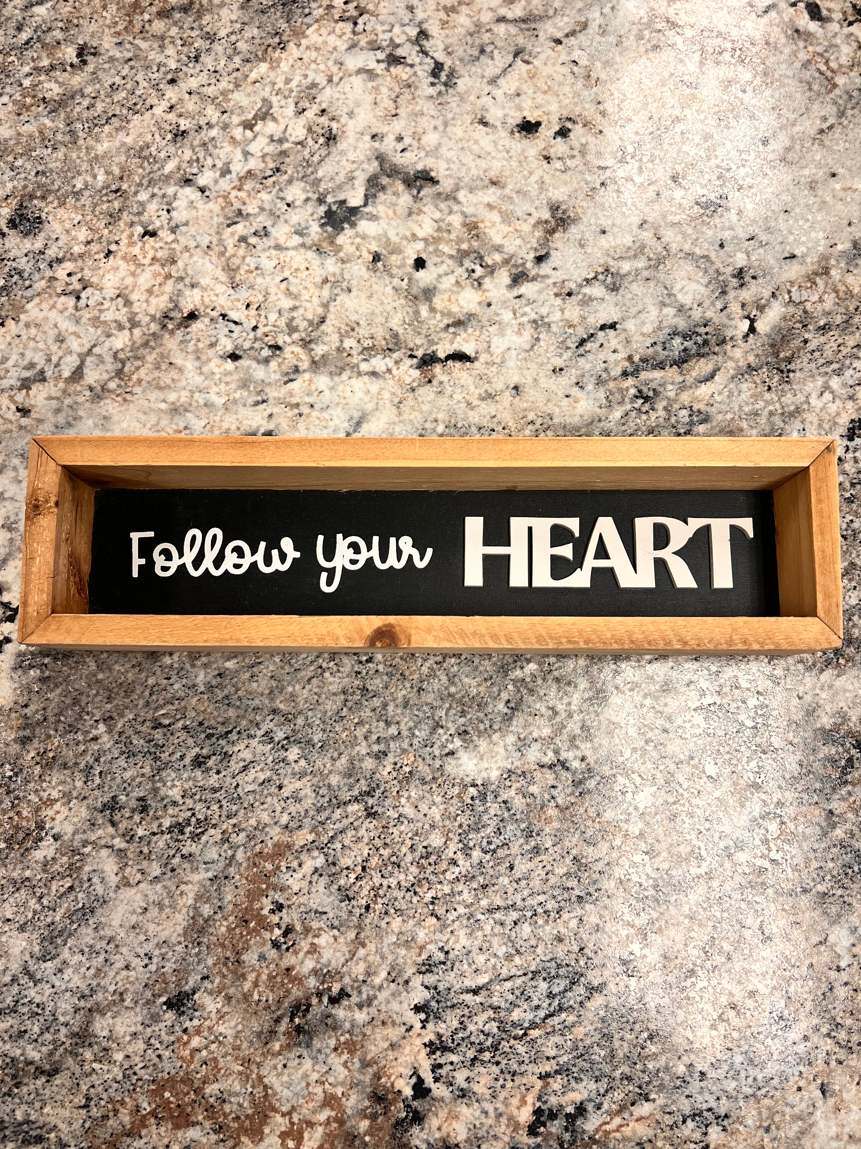Follow Your Heart Sign