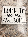 Come In Sign