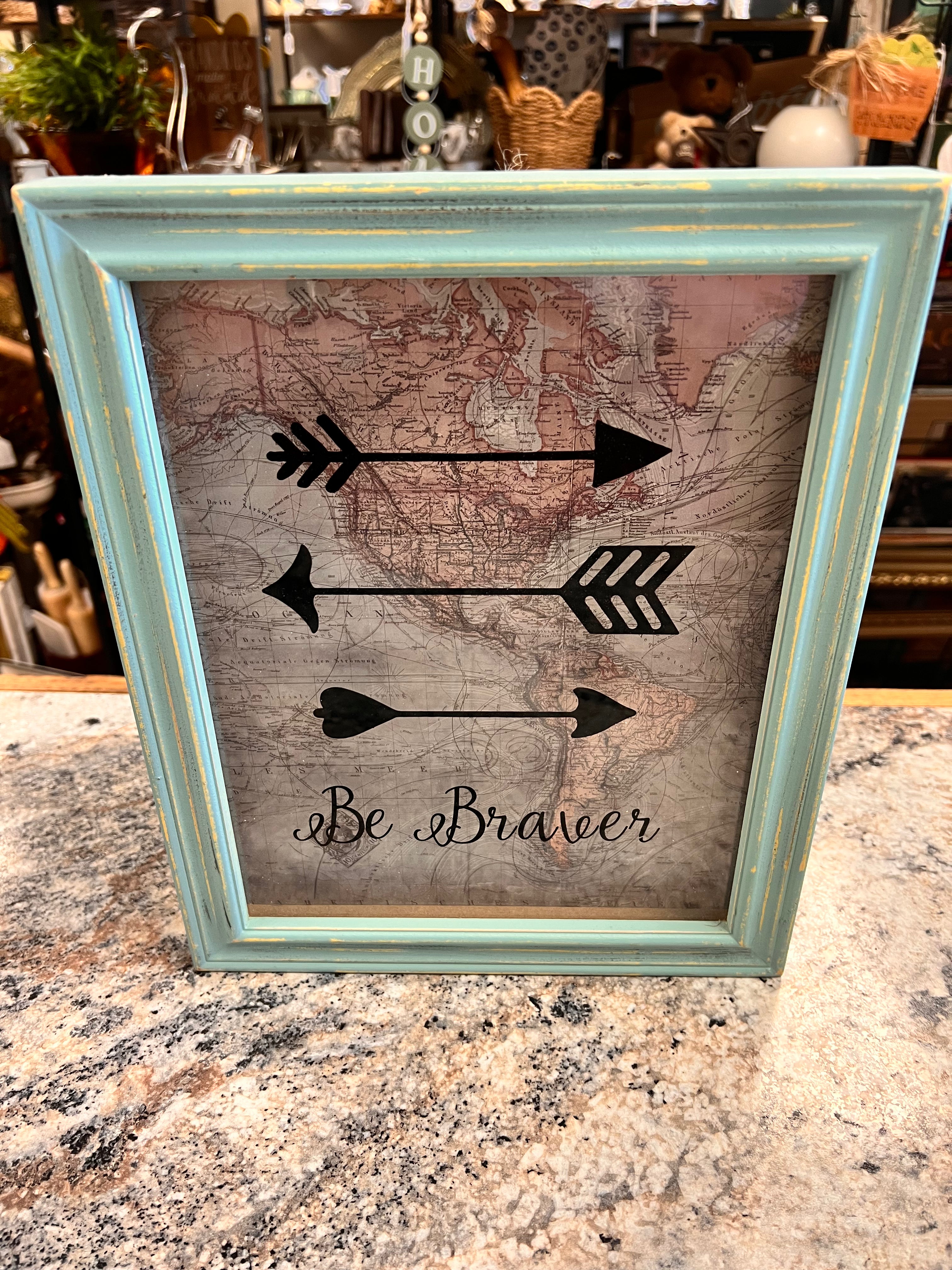 Be Brave Sign