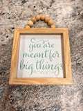 Big Things Sign