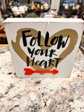 Follow Your Heart Sign